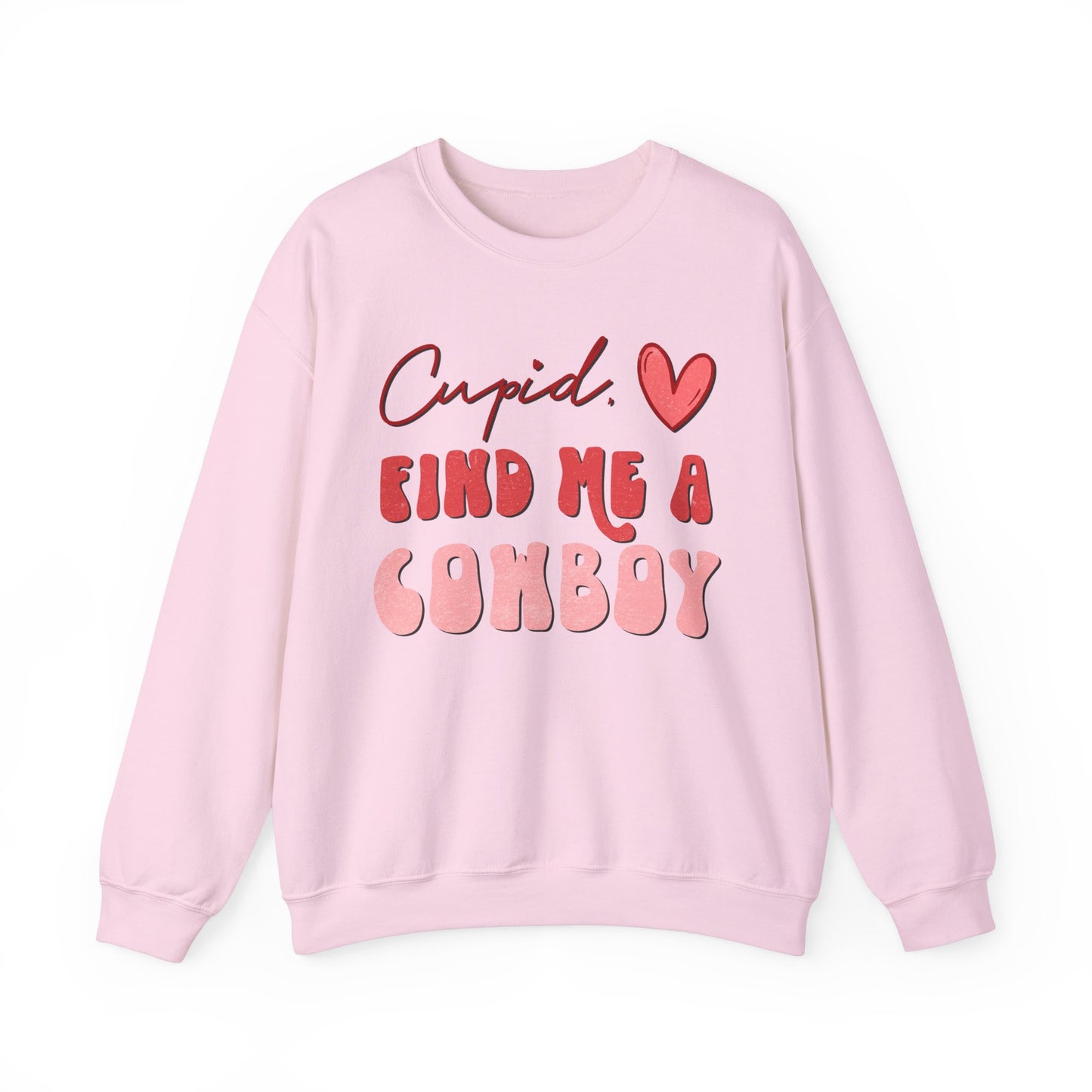 Cupid Find Me A Cowboy Sweatshirt
