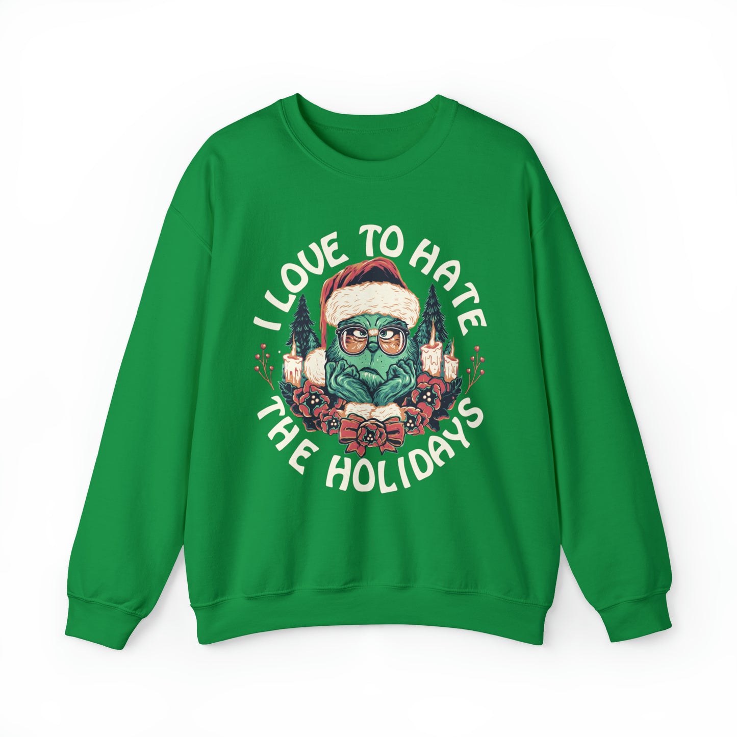 I Love to Hate the Holidays Sweatshirt