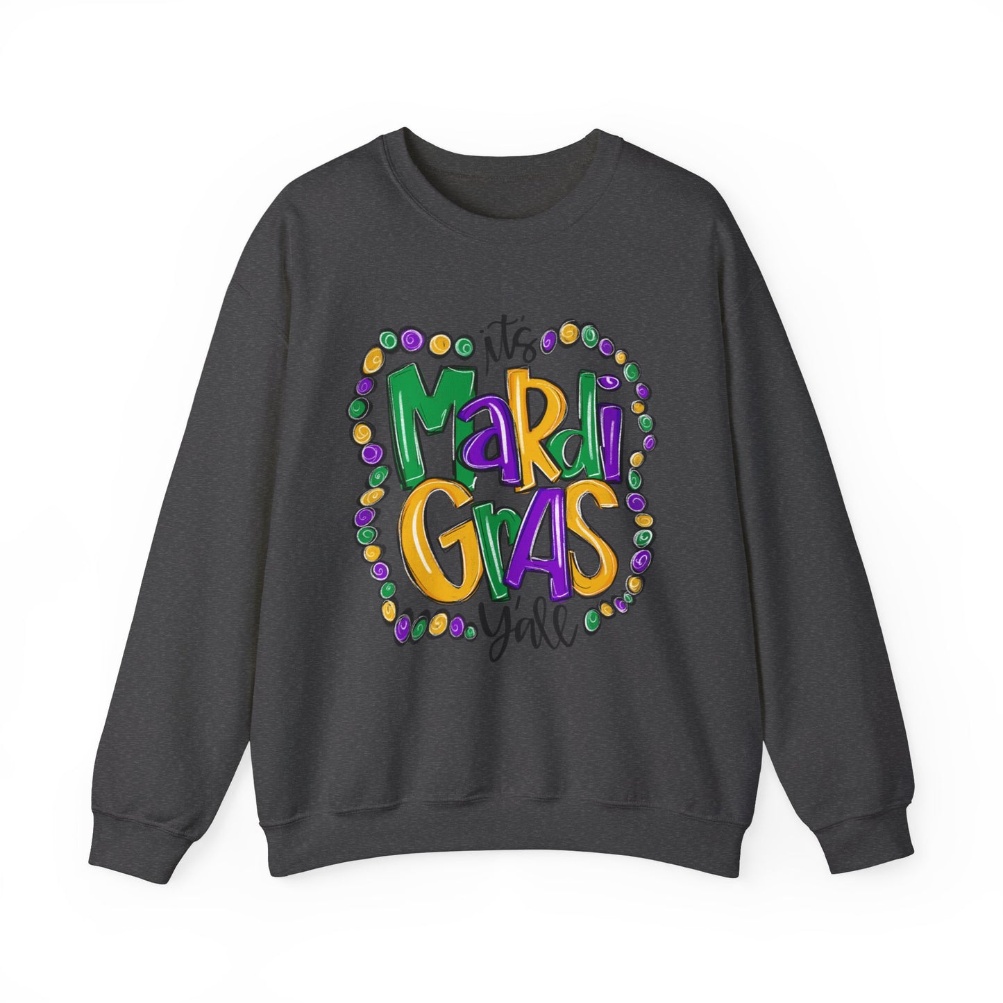 It's Mardi Gras Y'all Sweatshirt