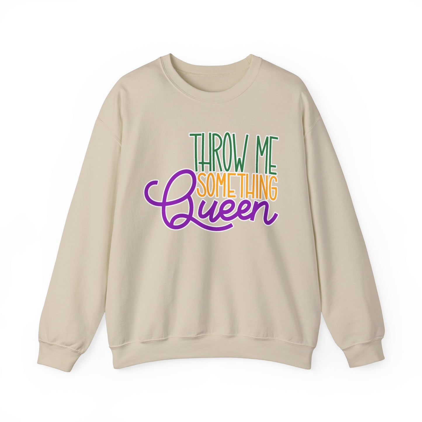Throw Me Something Queen Sweatshirt
