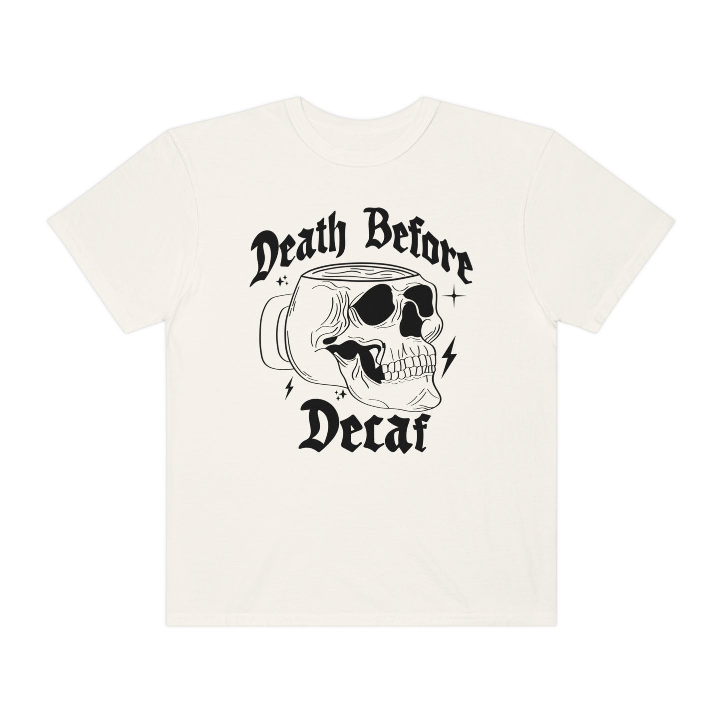 Death Before Decaf Shirt