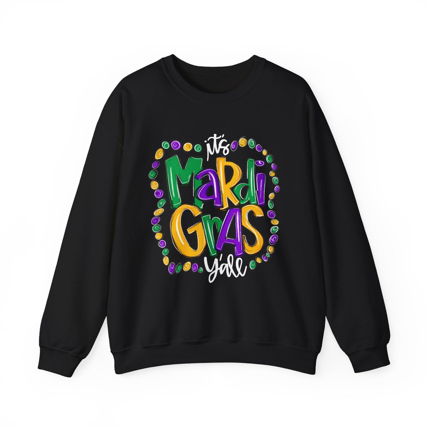 It's Mardi Gras Y'all Sweatshirt