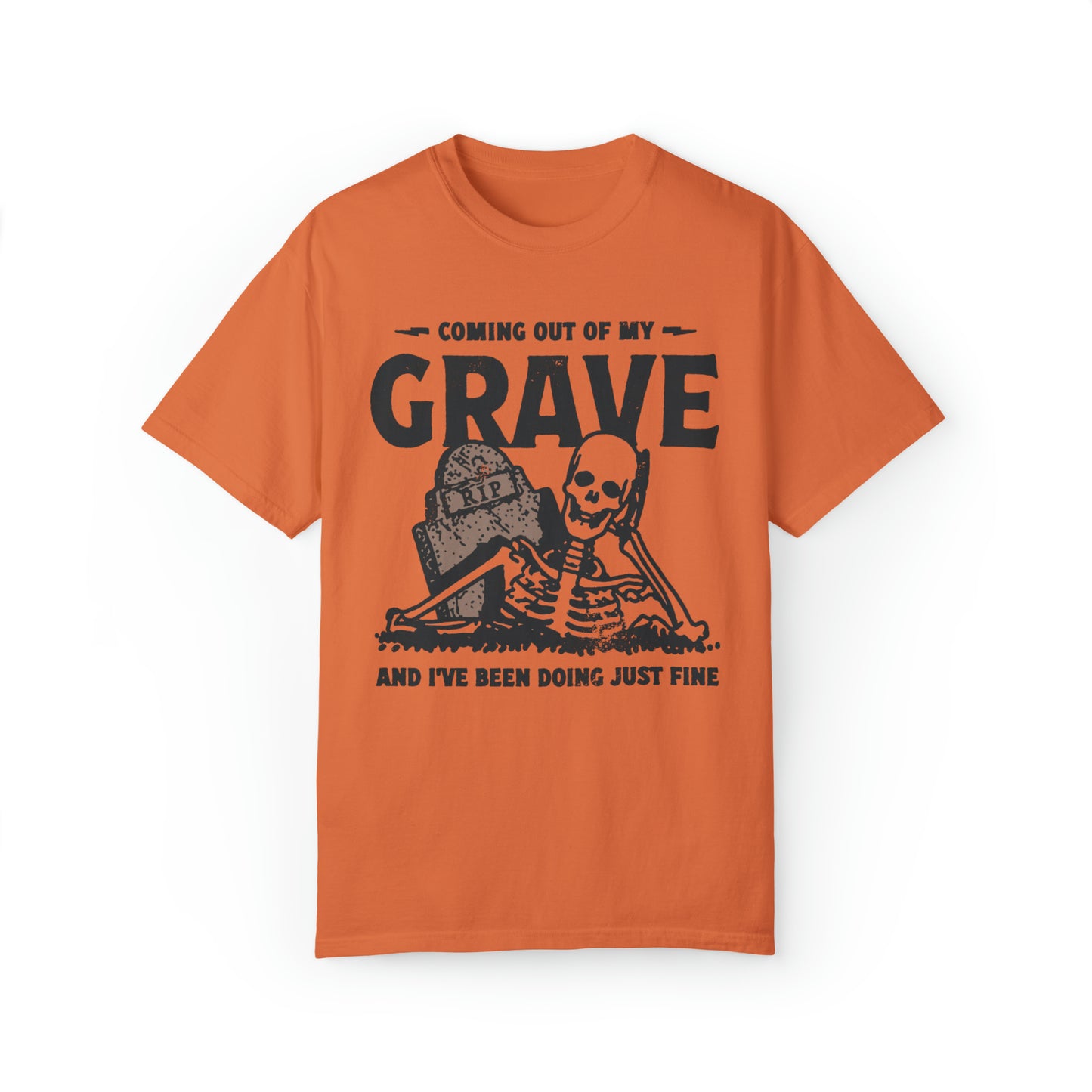 Coming Out Of My Grave Shirt