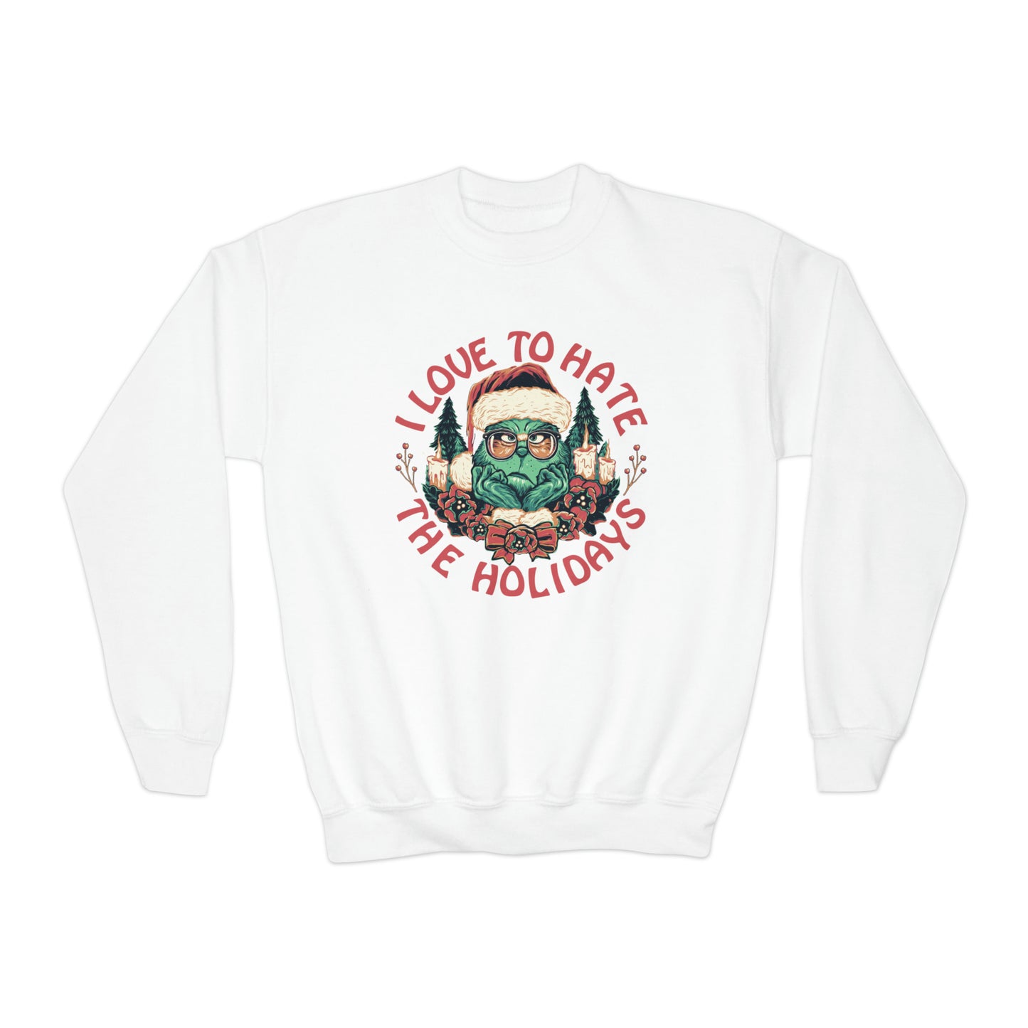 I Love to Hate the Holidays Youth Sweatshirt