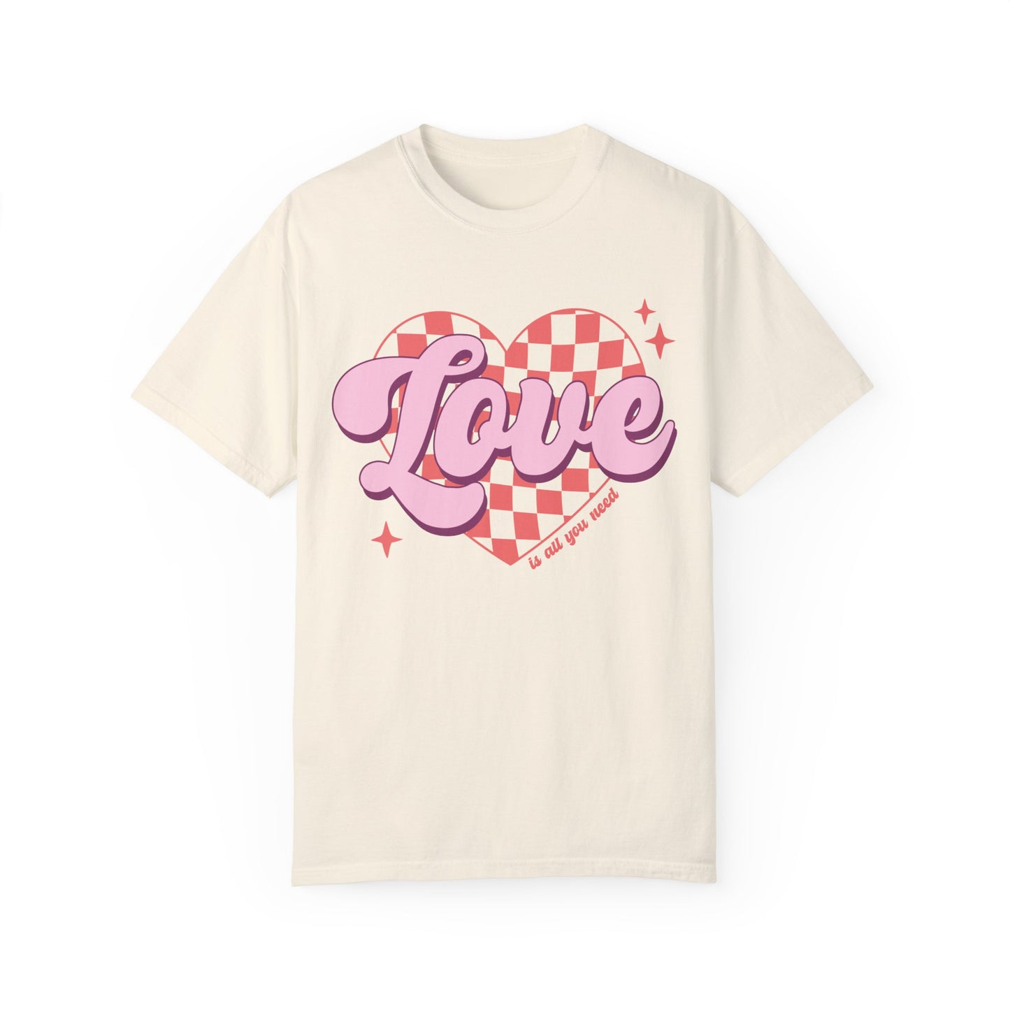 Love Is All You Need Shirt