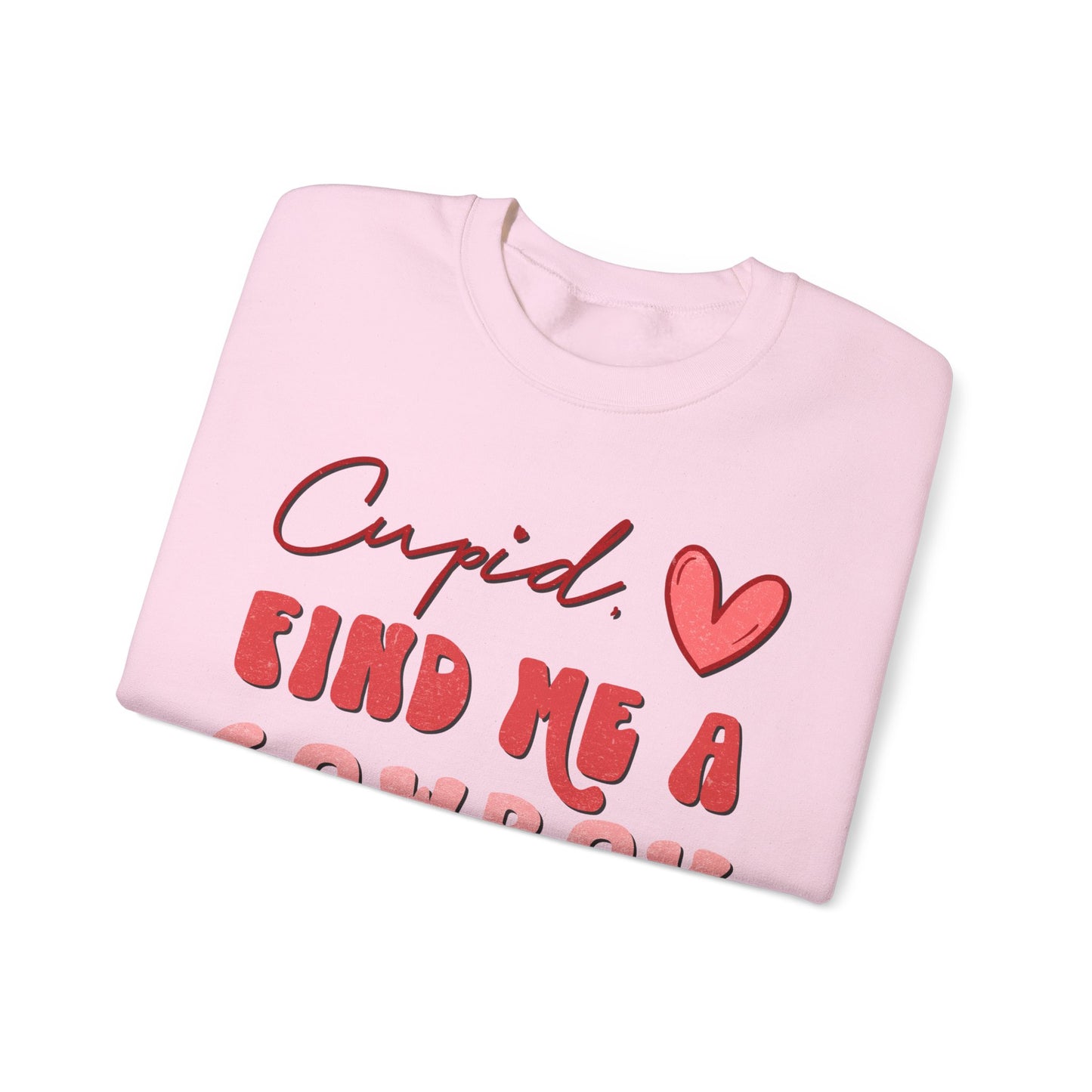 Cupid Find Me A Cowboy Sweatshirt