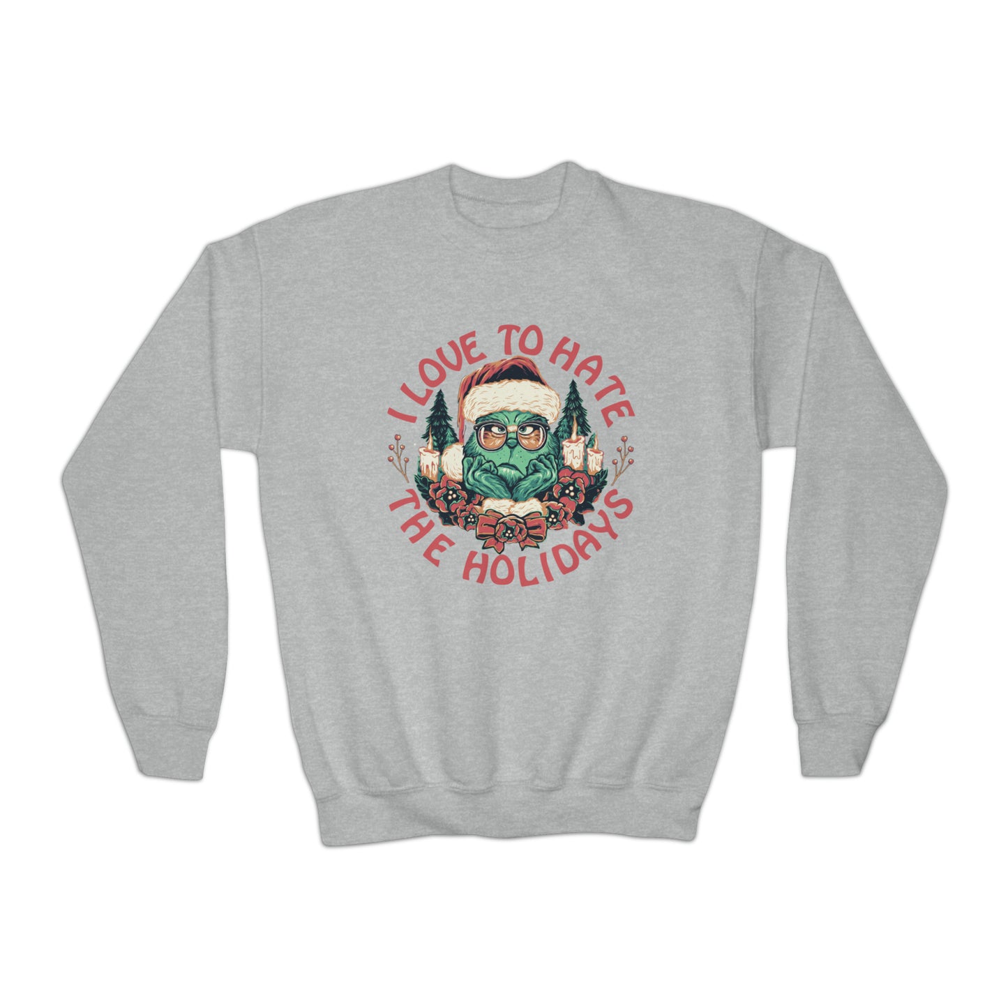 I Love to Hate the Holidays Youth Sweatshirt