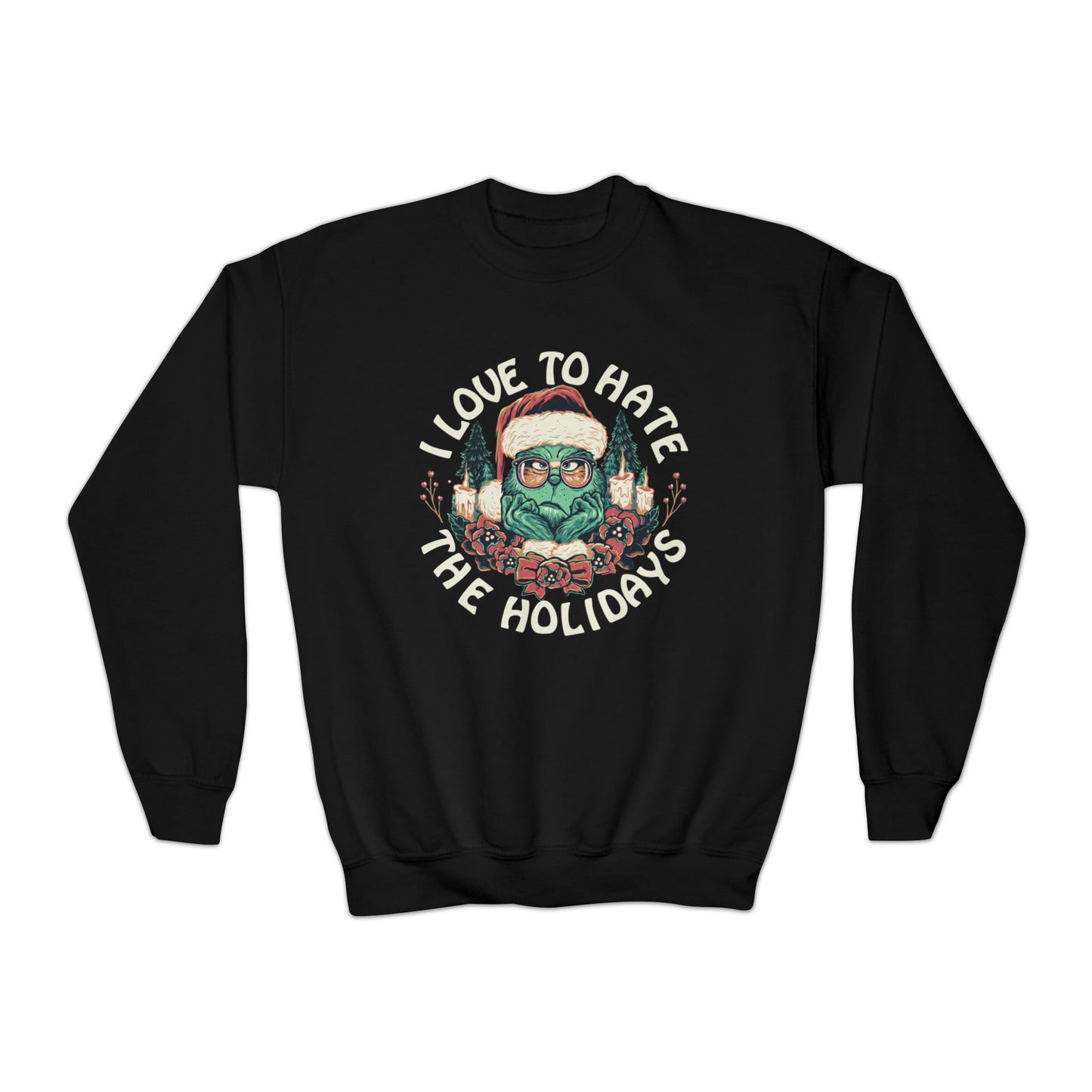 I Love to Hate the Holidays Youth Sweatshirt