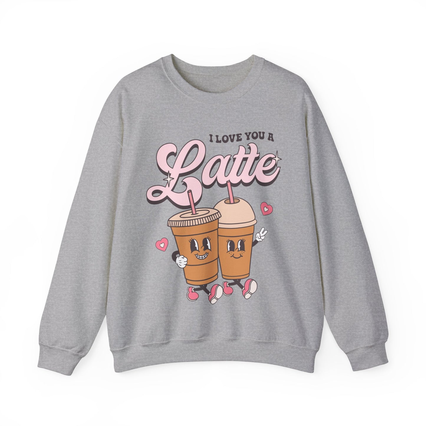 I Love You Latte Sweatshirt