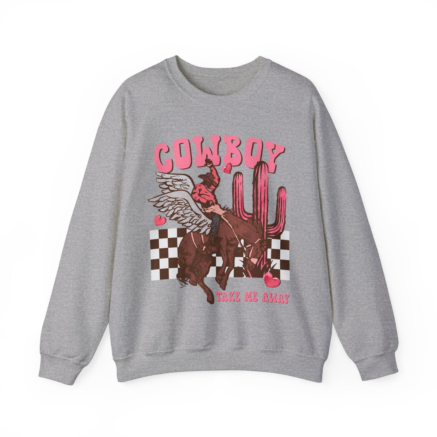 Cowboy Take Me Away Valentines Sweatshirt