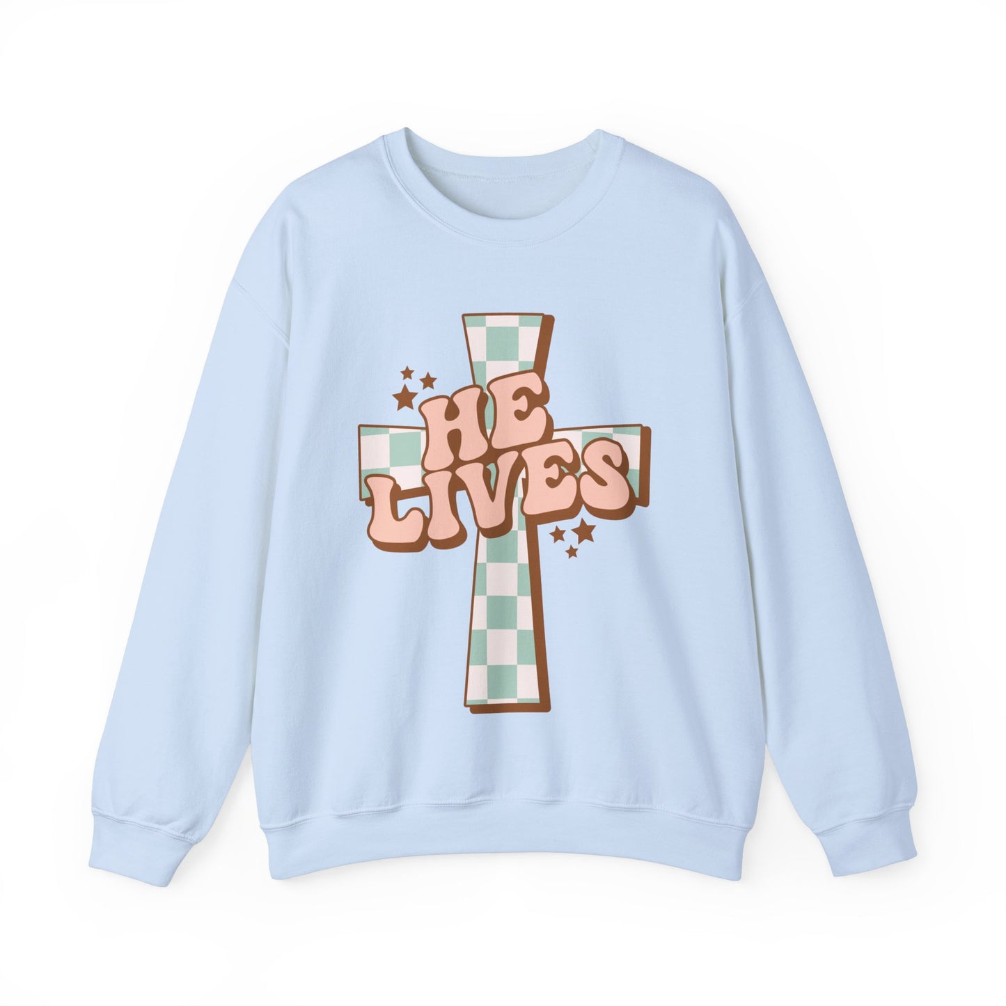 He Lives Sweatshirt