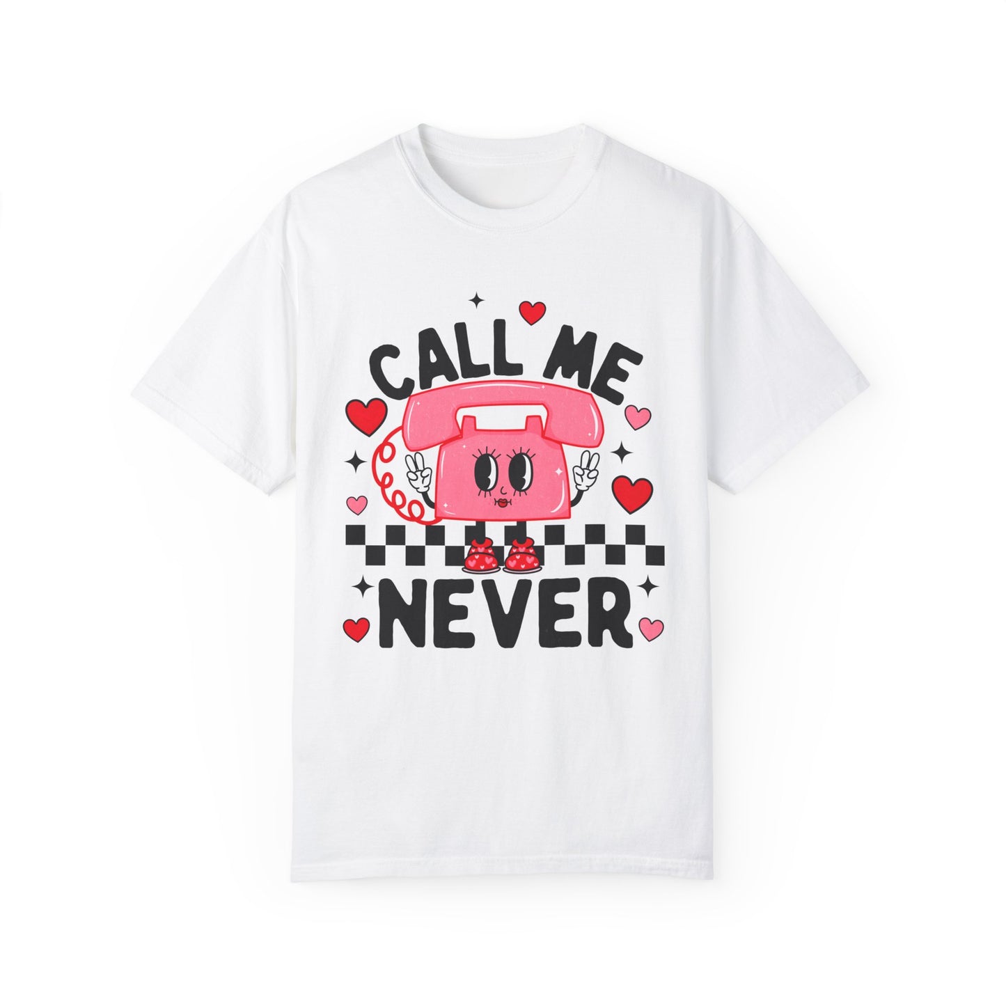 Call Me Never Shirt