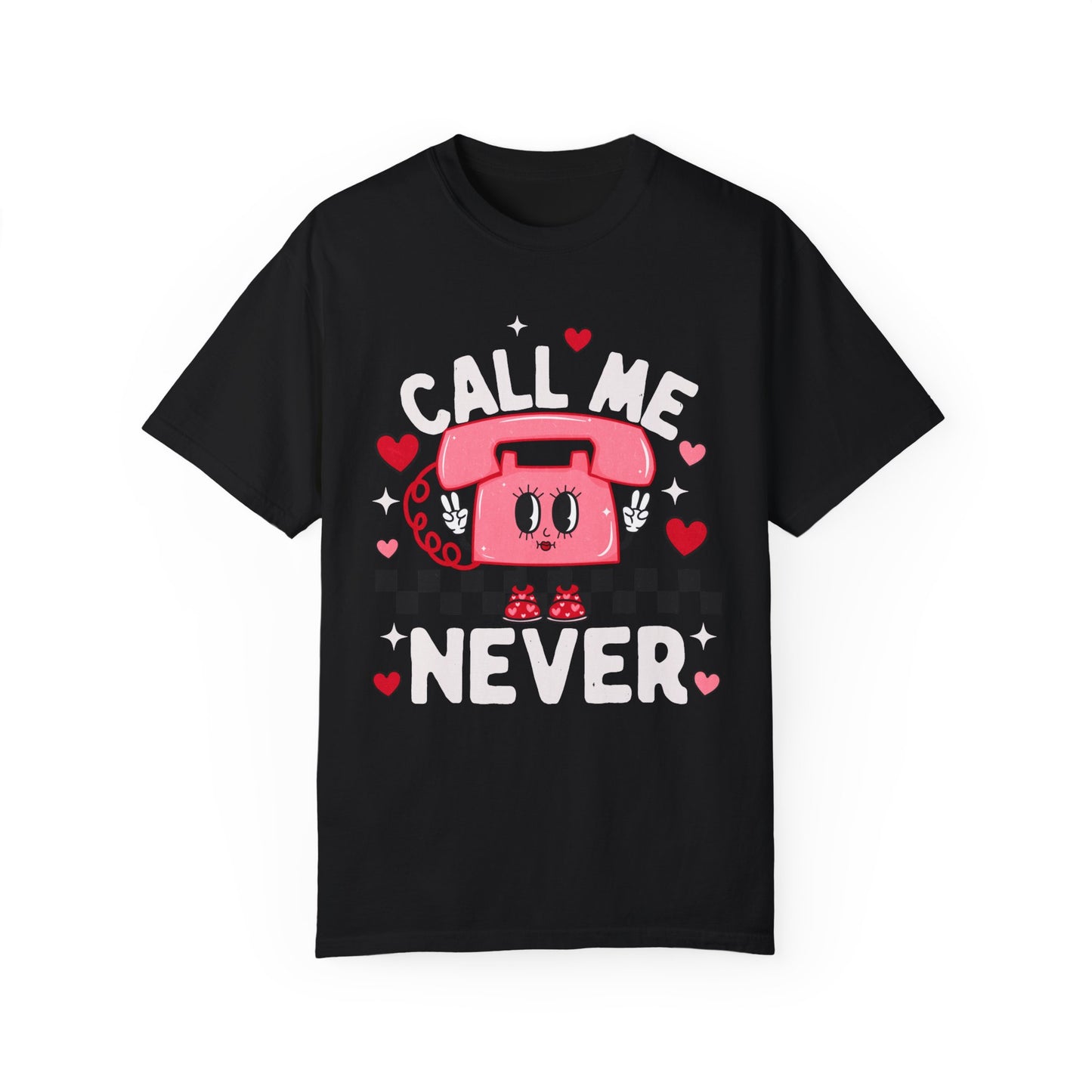 Call Me Never Shirt