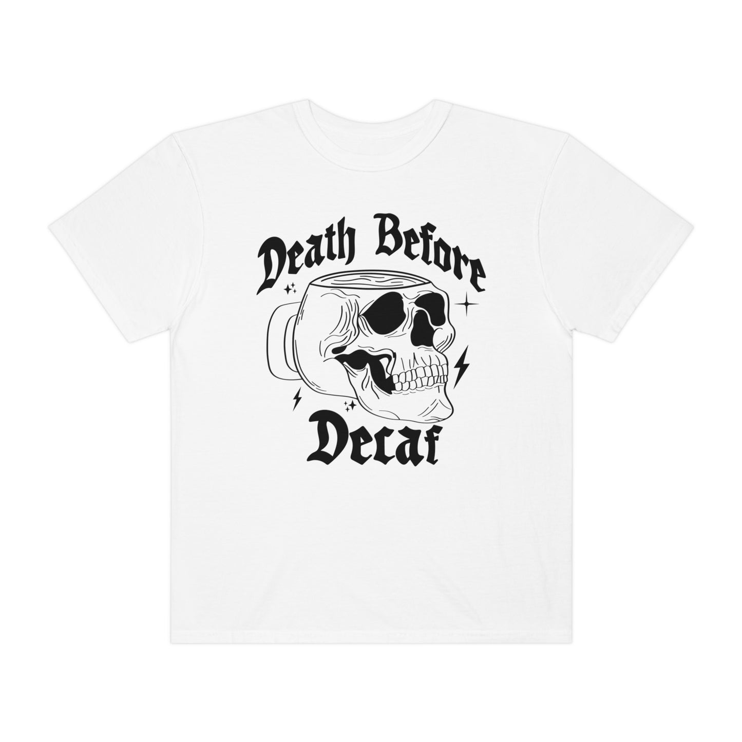 Death Before Decaf Shirt