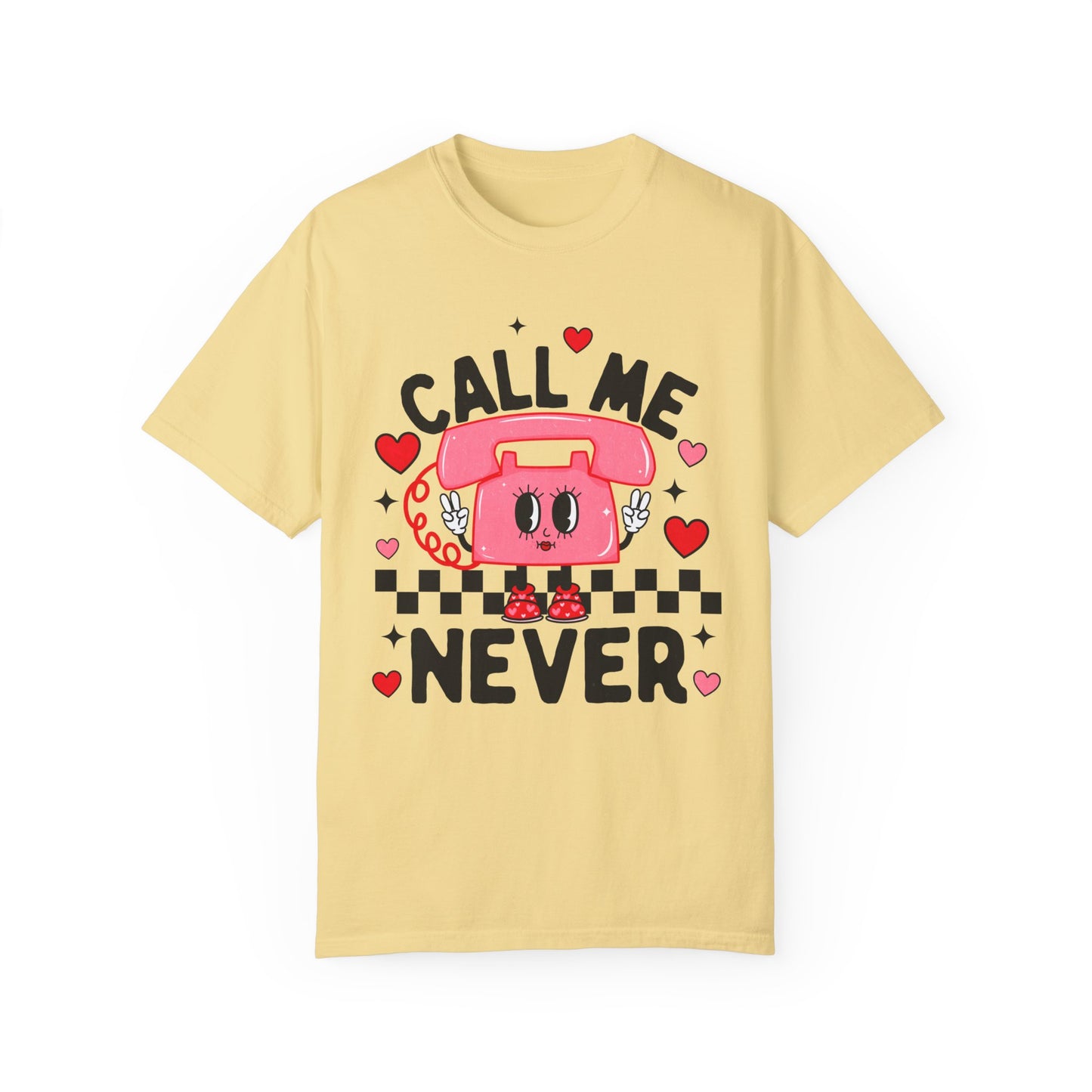 Call Me Never Shirt