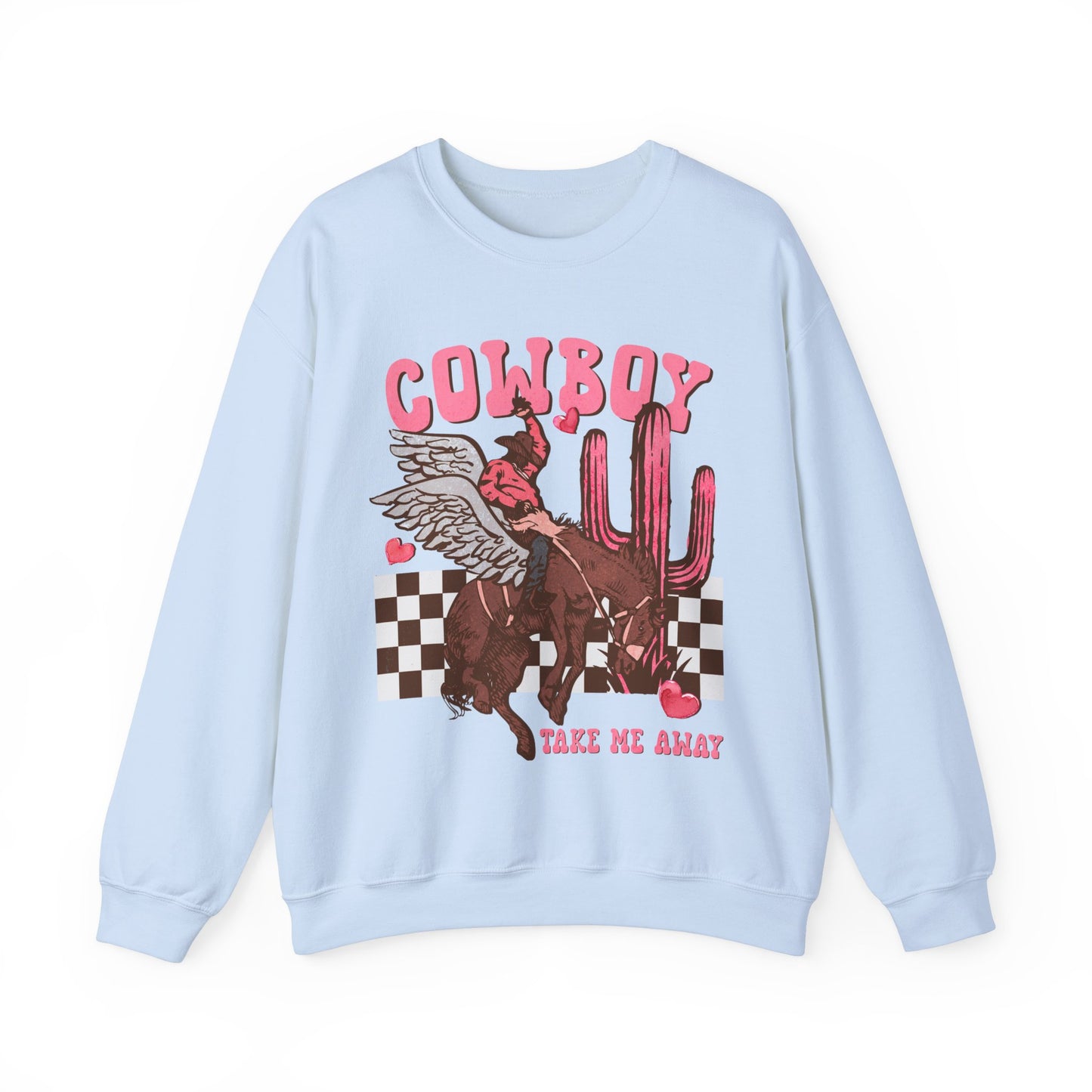 Cowboy Take Me Away Valentines Sweatshirt