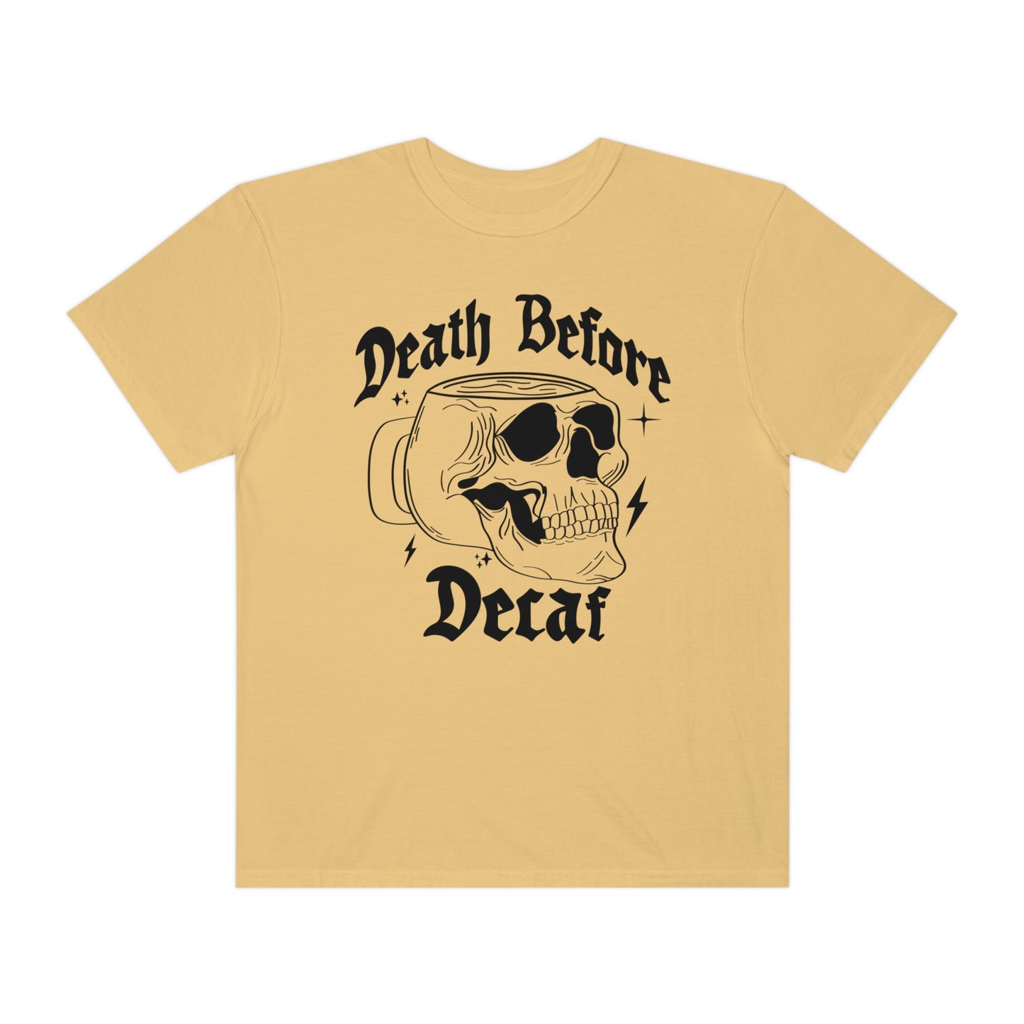 Death Before Decaf Shirt