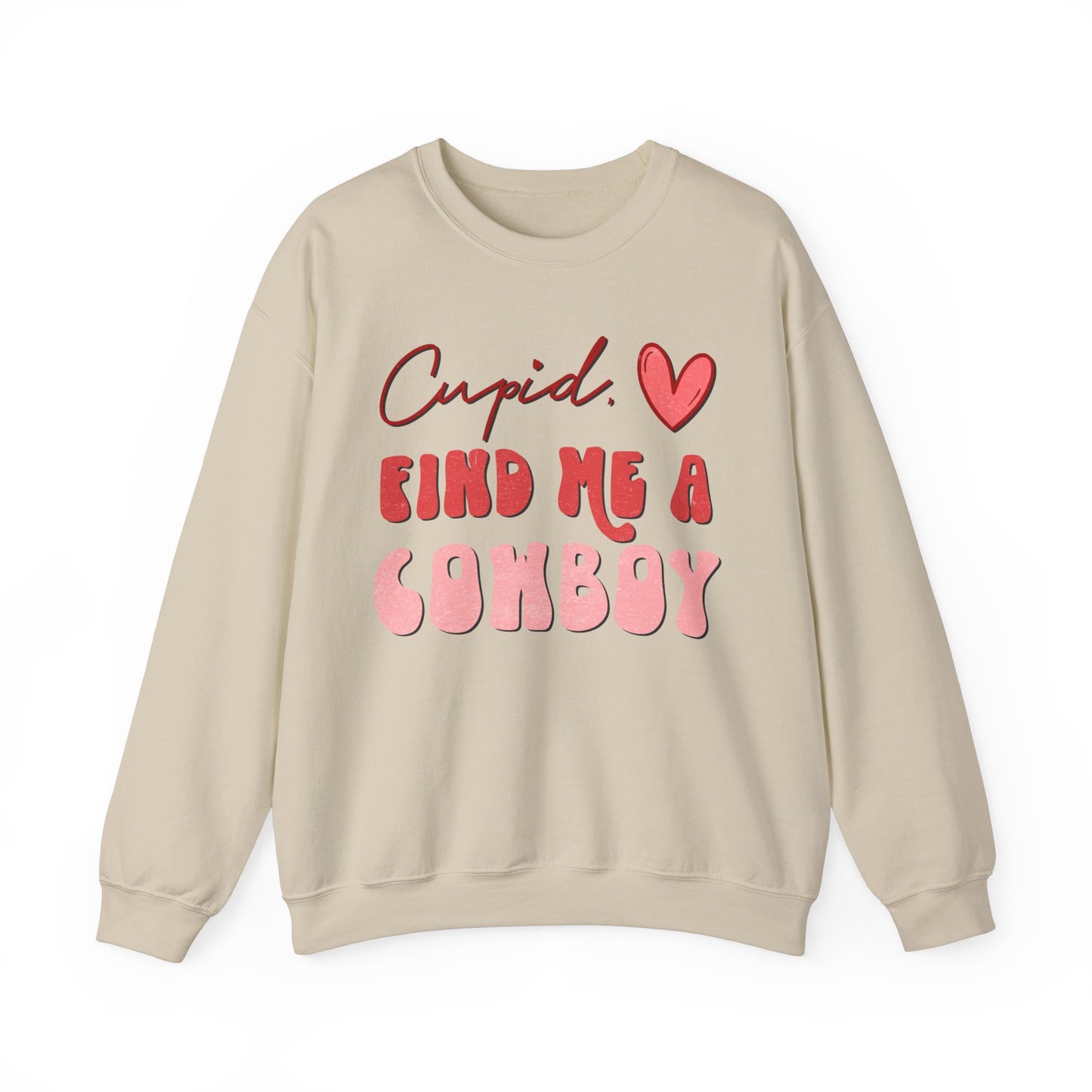 Cupid Find Me A Cowboy Sweatshirt