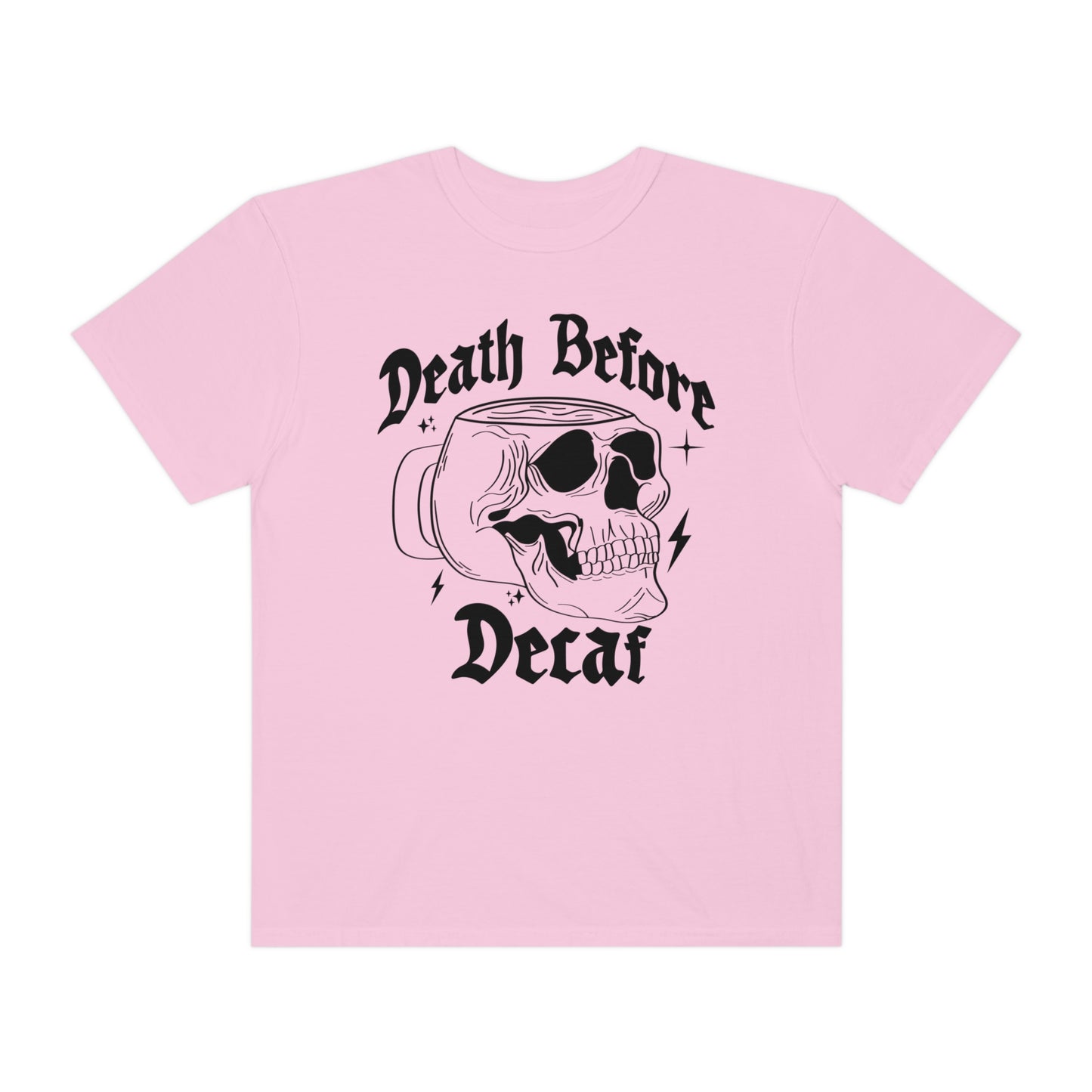 Death Before Decaf Shirt