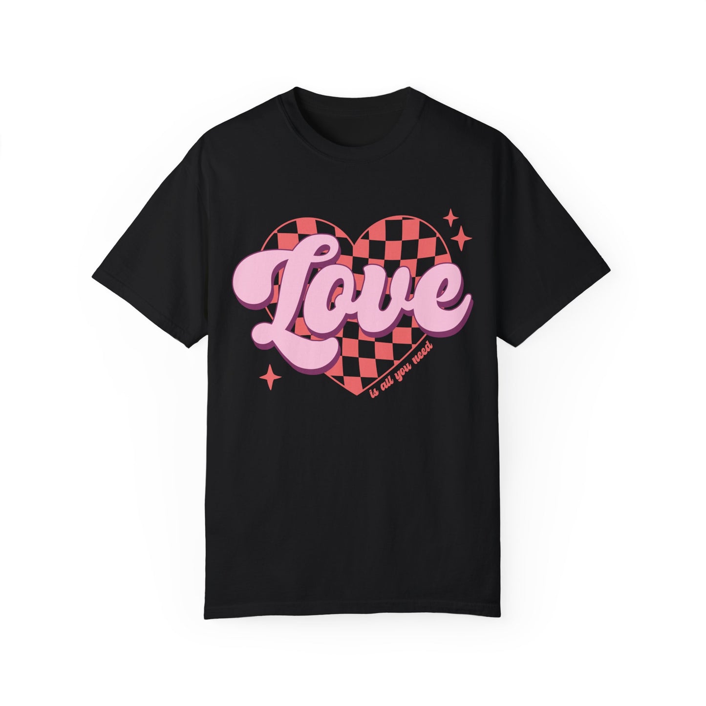 Love Is All You Need Shirt