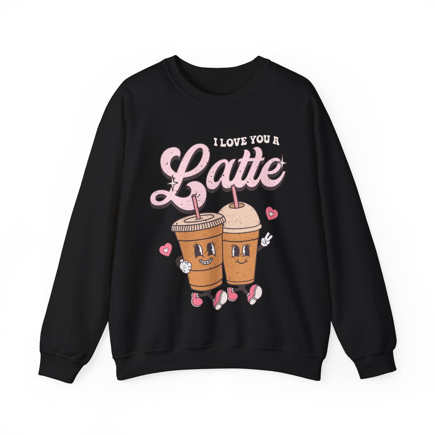 I Love You Latte Sweatshirt