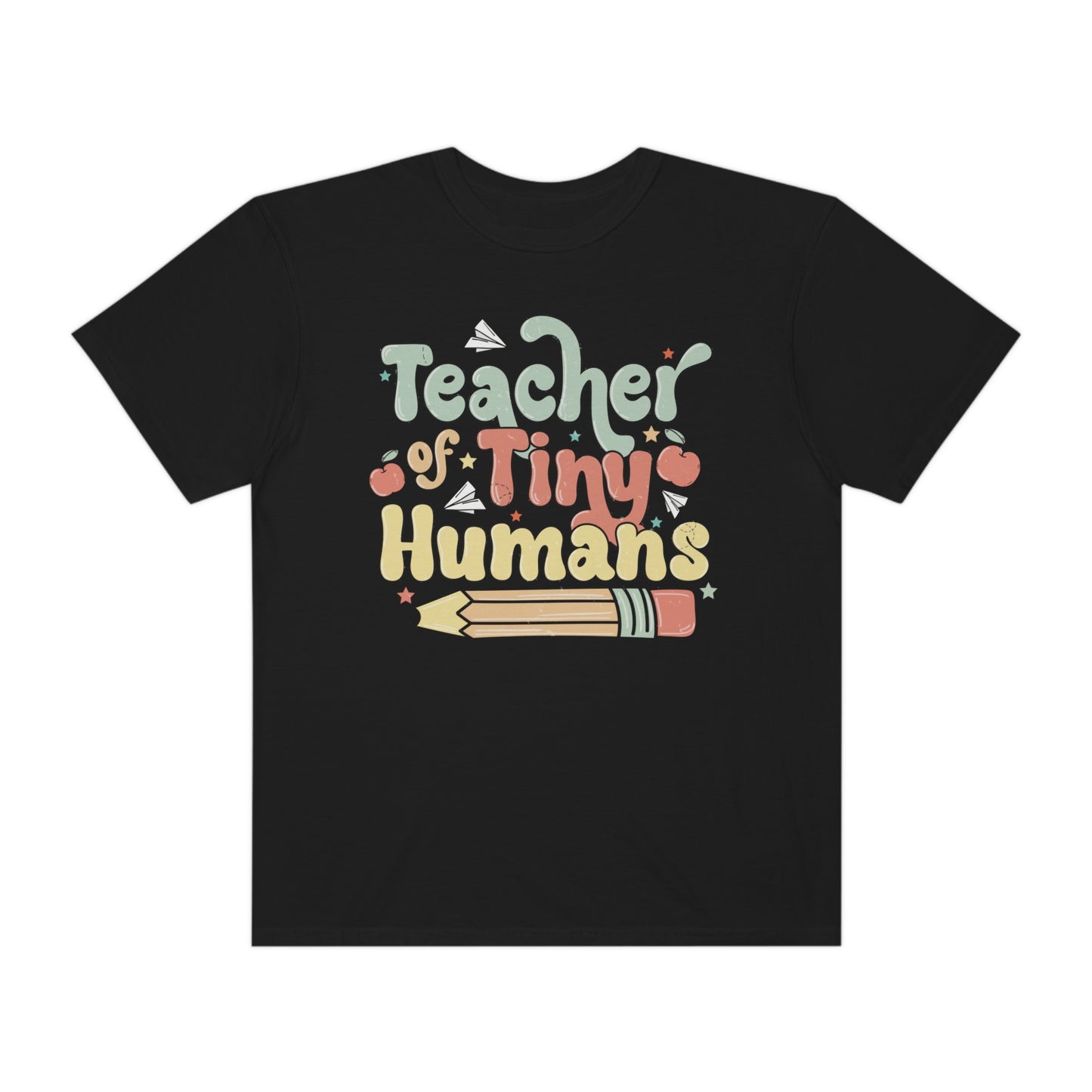 Teacher of Tiny Humans Shirt