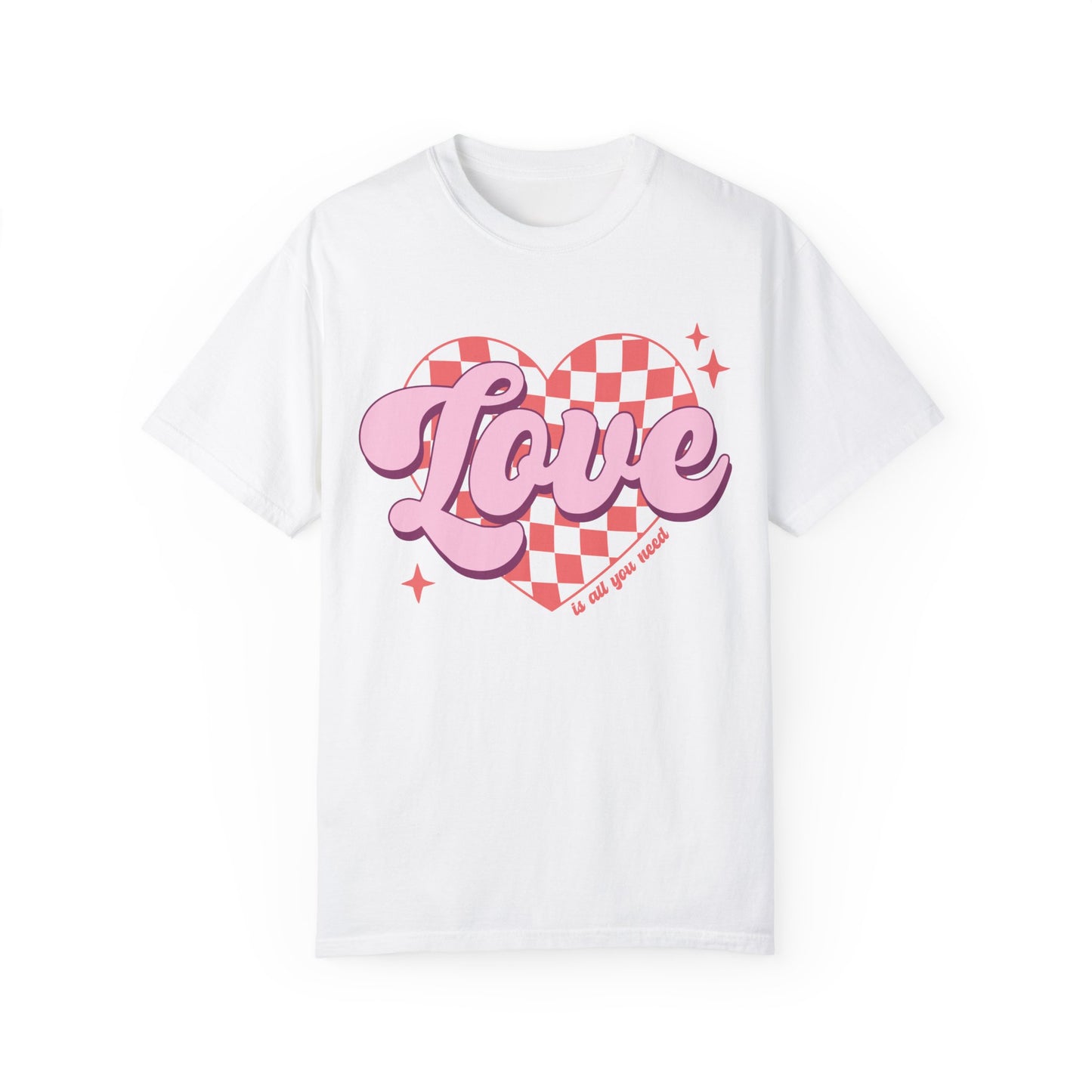 Love Is All You Need Shirt