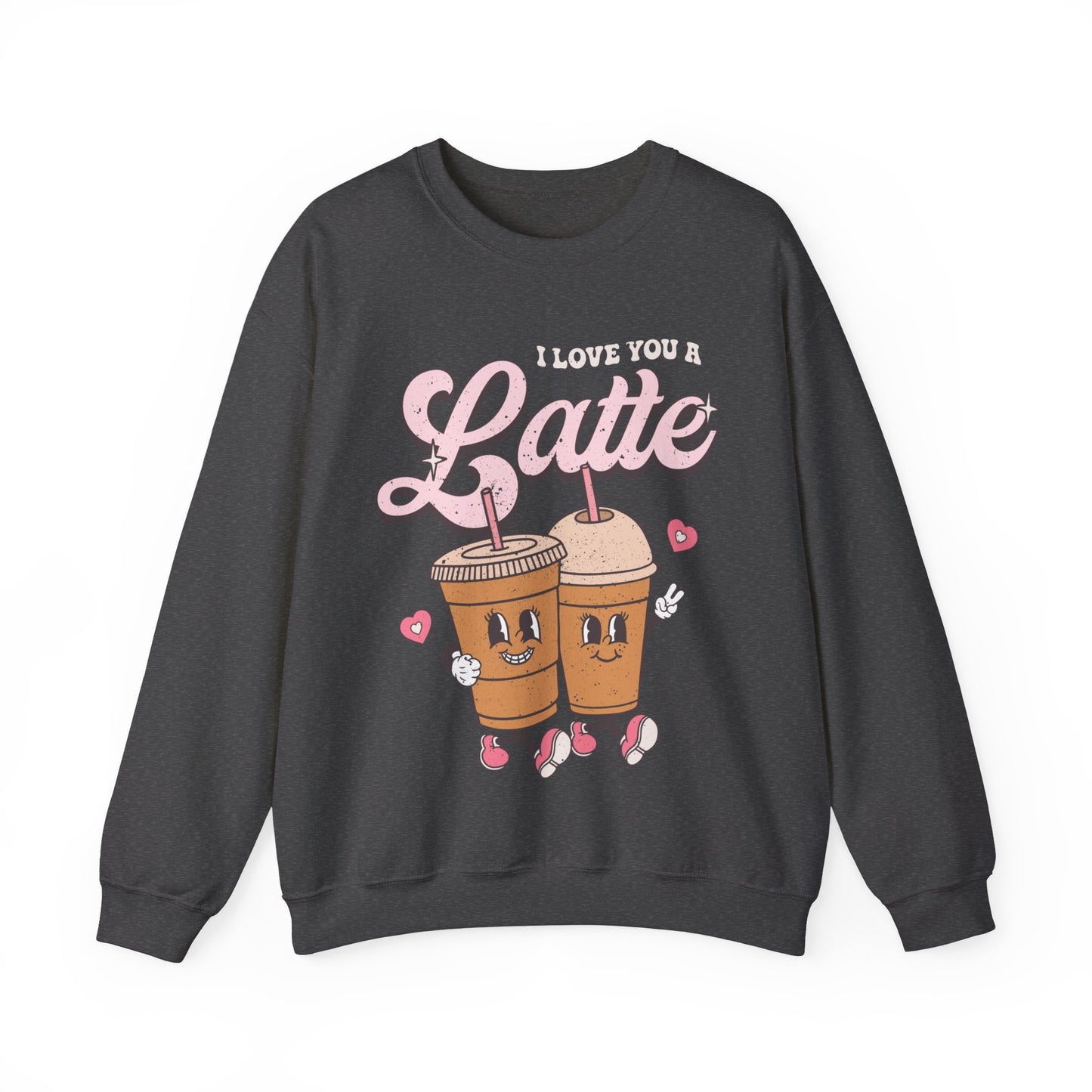I Love You Latte Sweatshirt