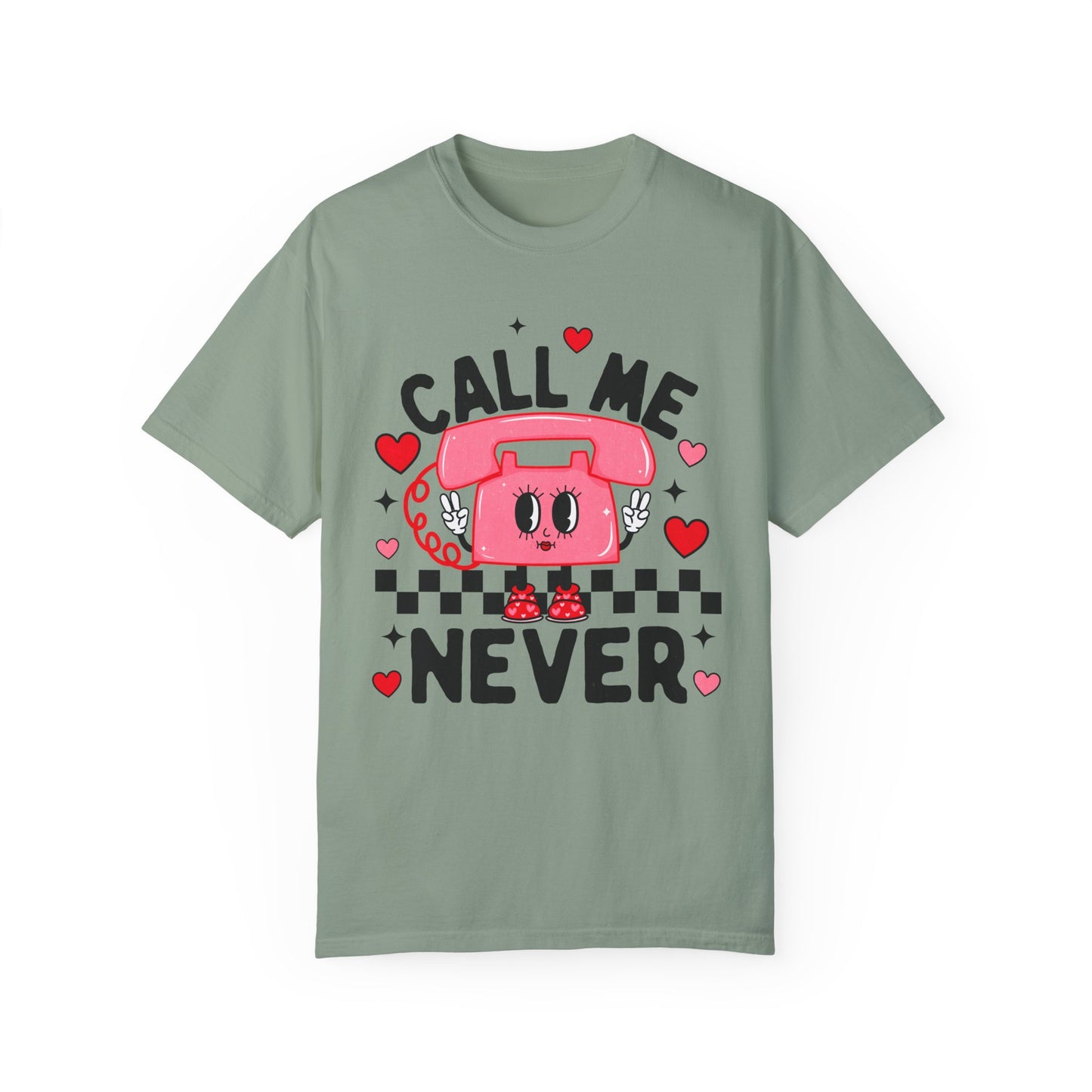 Call Me Never Shirt