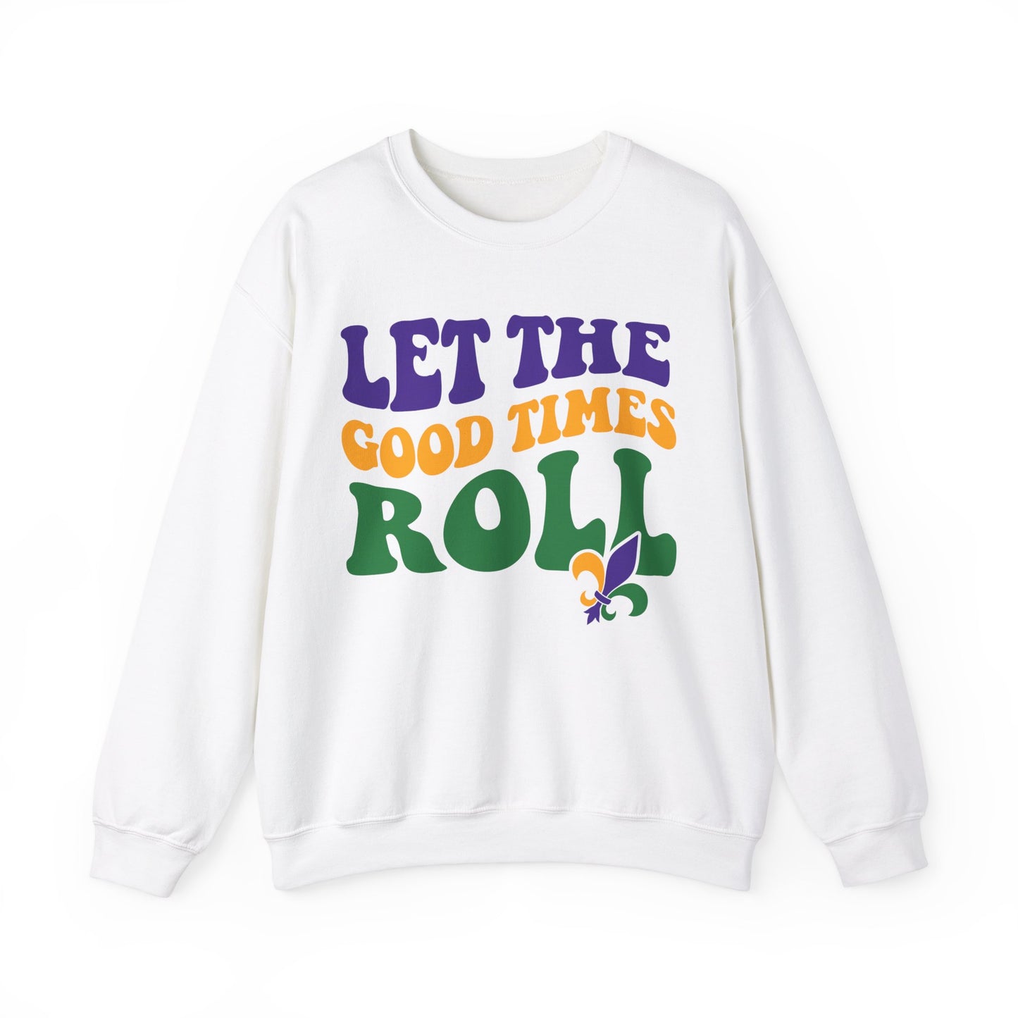 Let The Good Times Roll Mardi Gras Sweatshirt