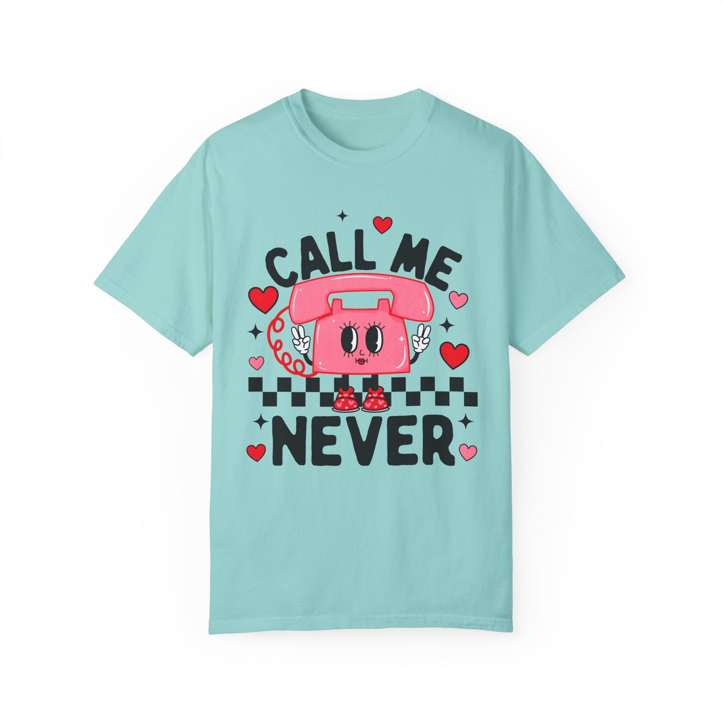 Call Me Never Shirt