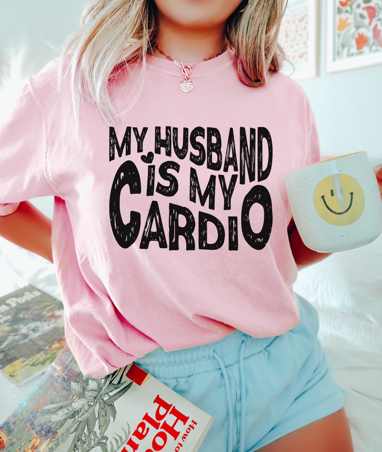 My Husband Is My Cardio Shirt