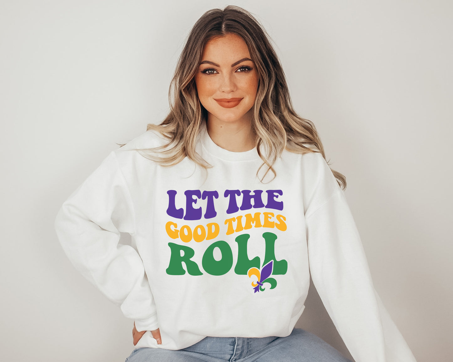 Let The Good Times Roll Mardi Gras Sweatshirt