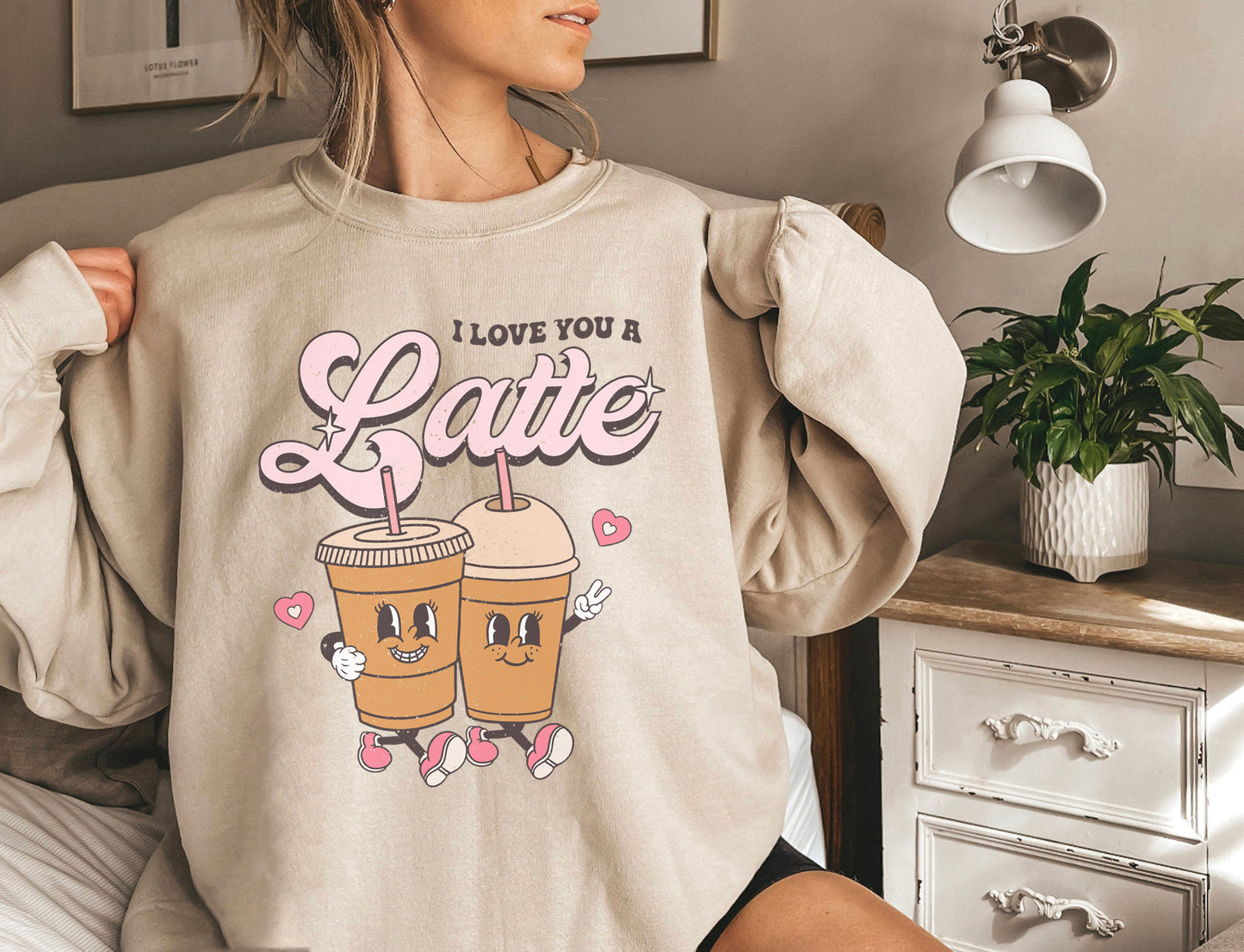 I Love You Latte Sweatshirt