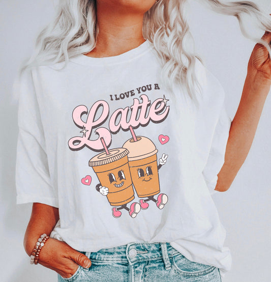 I Love You Latte Shirt