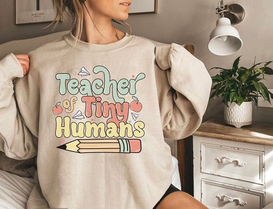 Teacher of Tiny Humans Sweatshirt