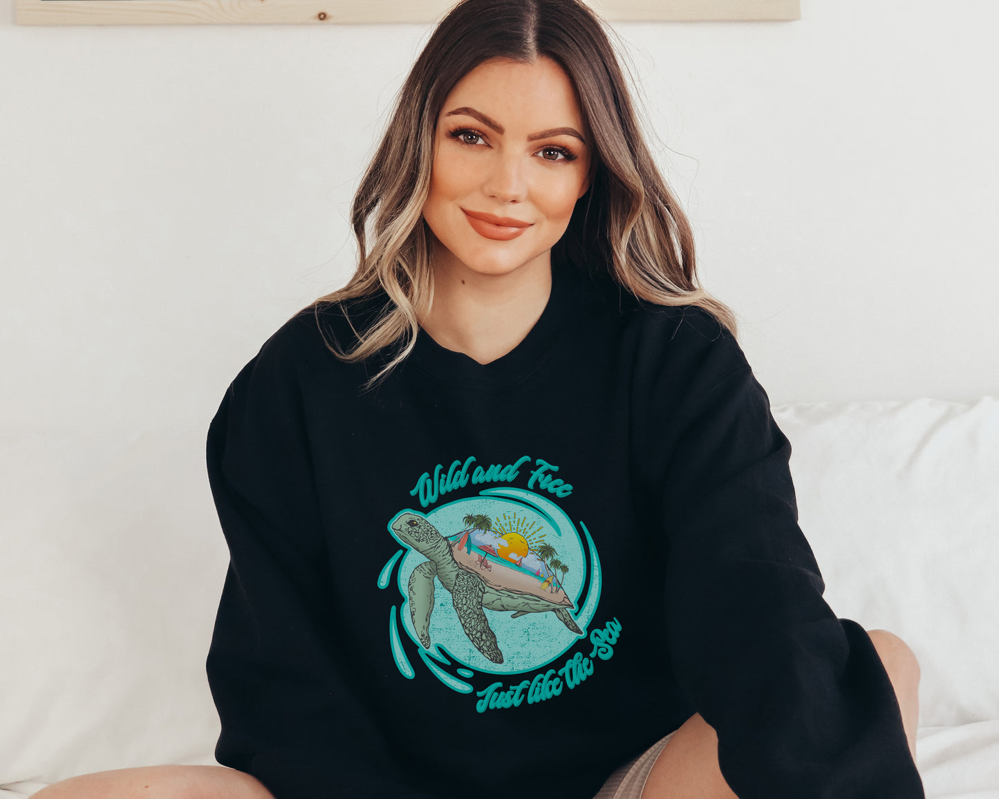 Wild And Free Just Like The Sea Turtle Sweatshirt