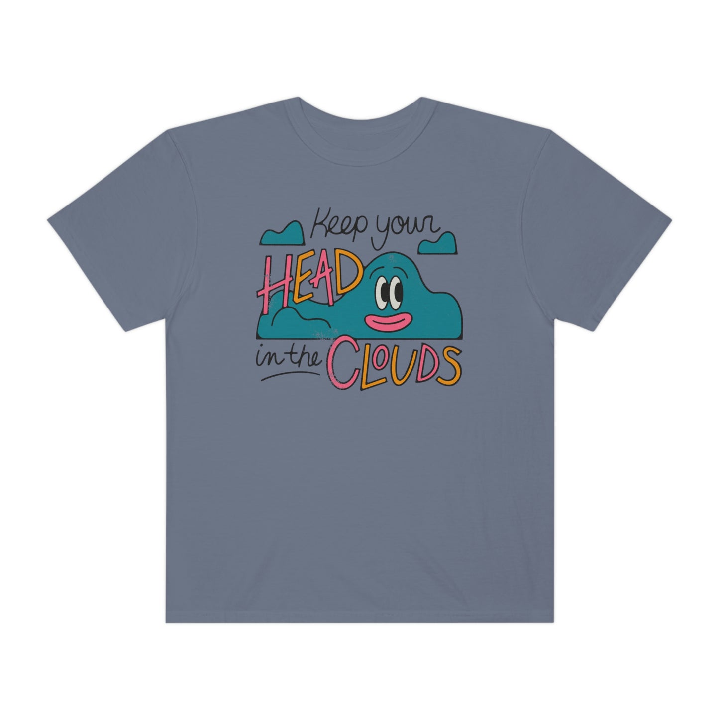 Keep Your Head In The Clouds Shirt
