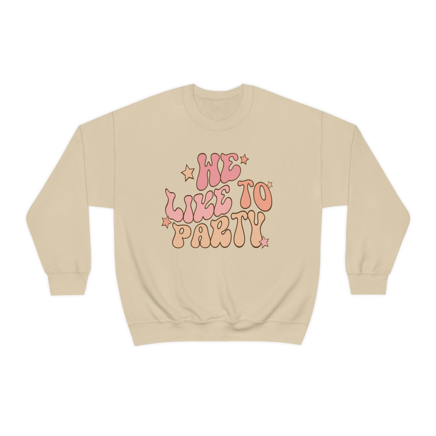 We Like To Party Sweatshirt