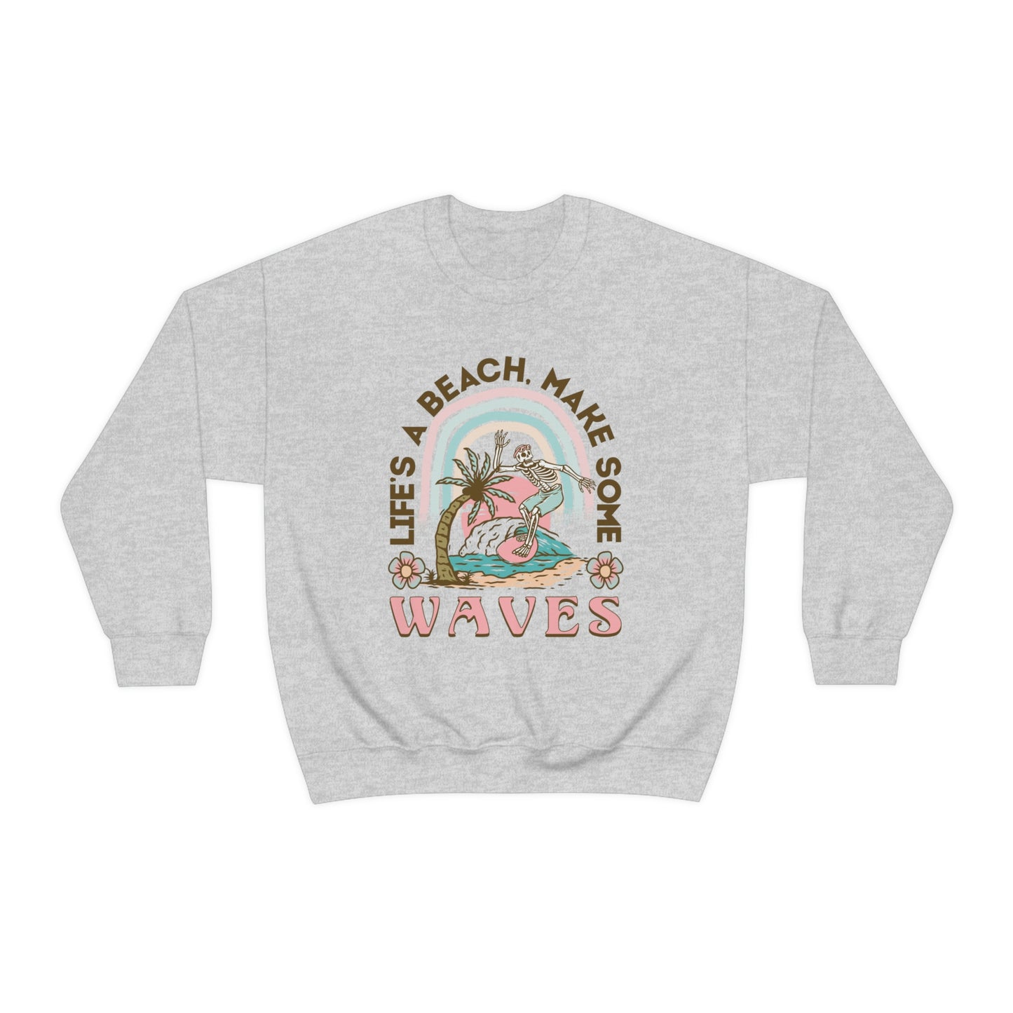 Life's A Beach Sweatshirt