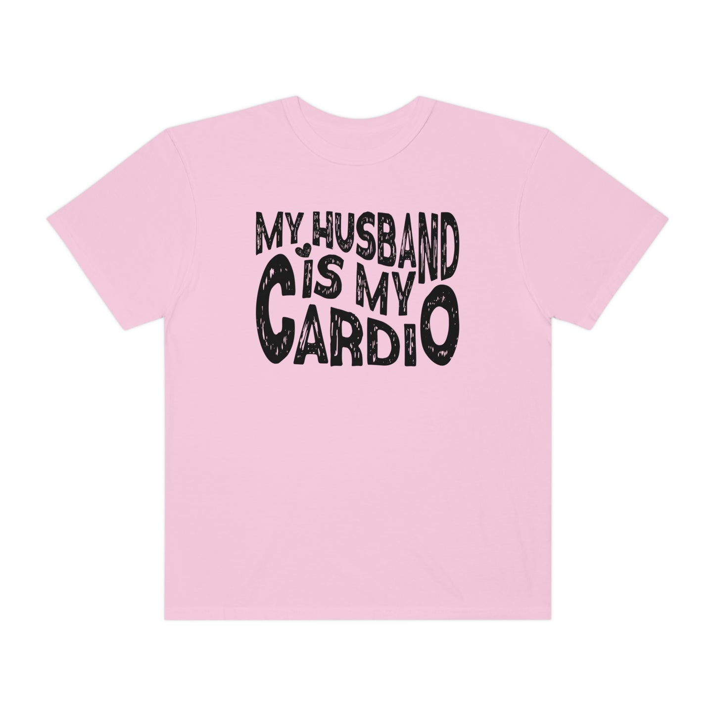 My Husband Is My Cardio Shirt