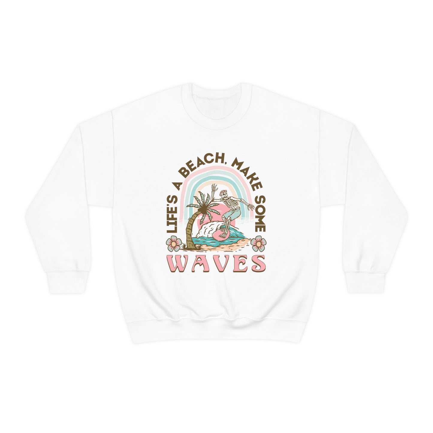 Life's A Beach Sweatshirt