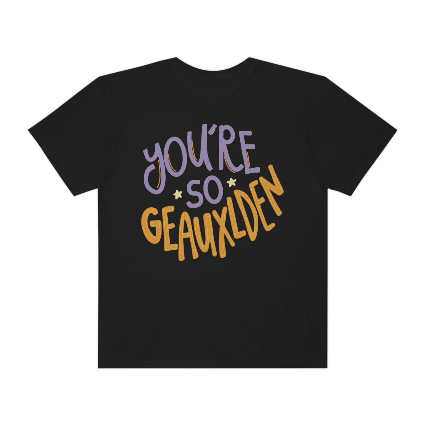 So Geauxlden Shirt