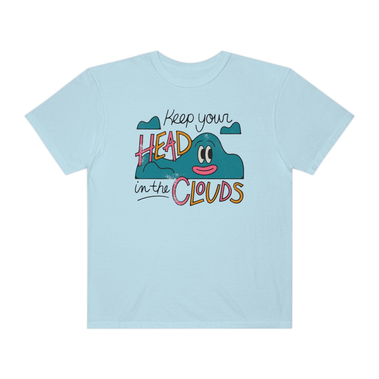 Keep Your Head In The Clouds Shirt
