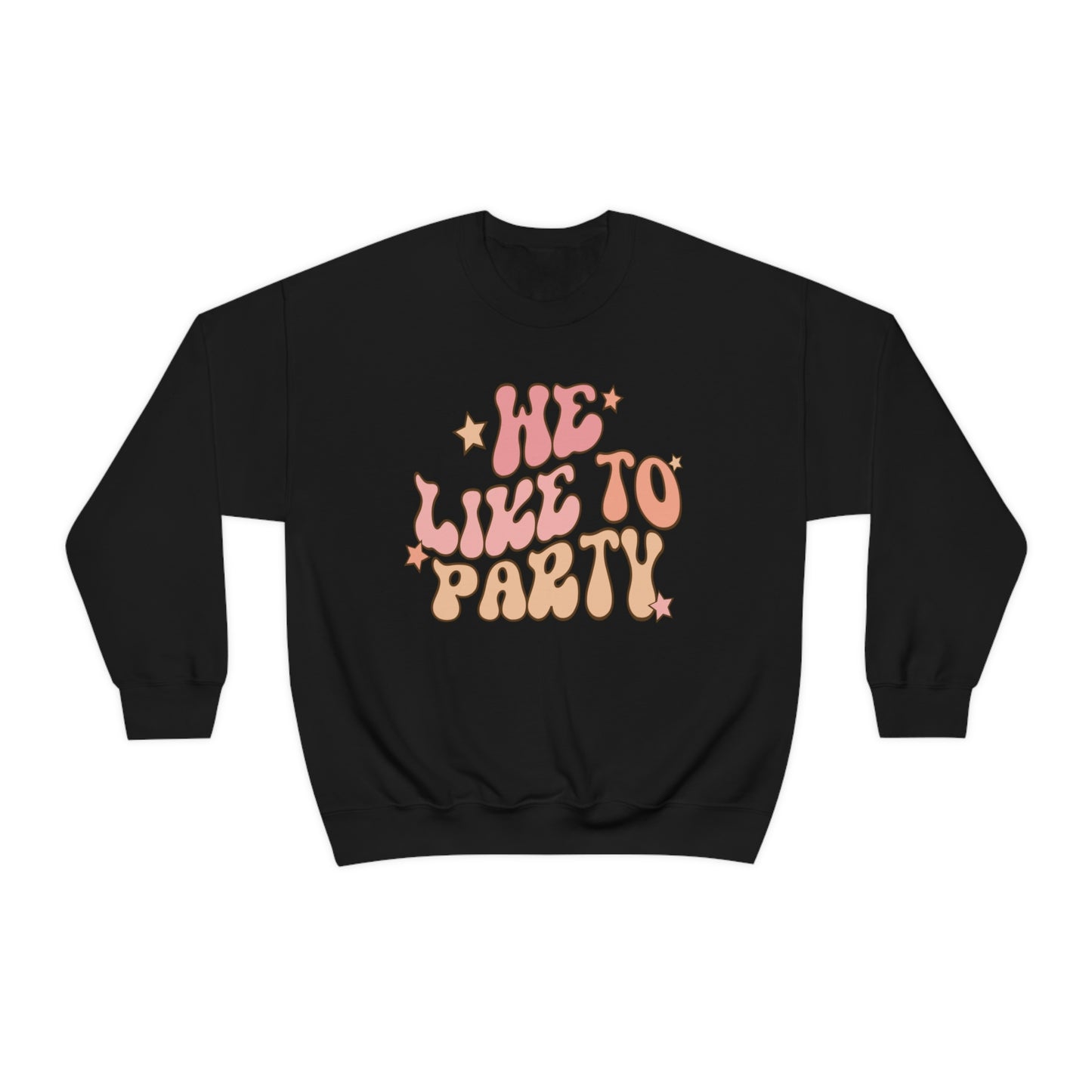 We Like To Party Sweatshirt