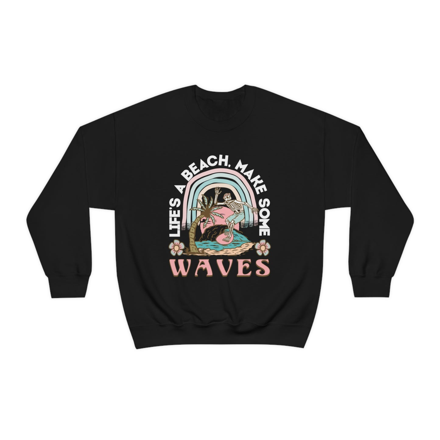 Life's A Beach Sweatshirt