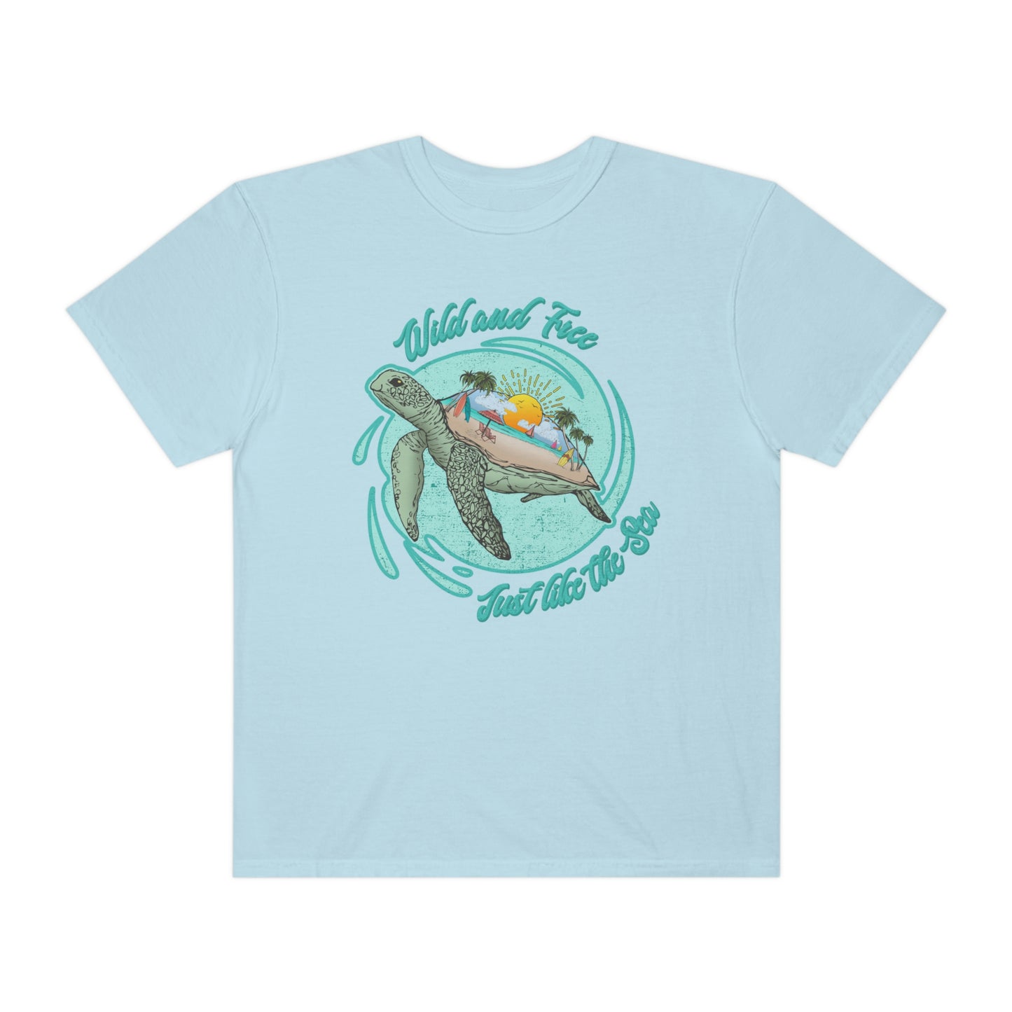 Wild And Free Just Like The Sea Turtle Shirt