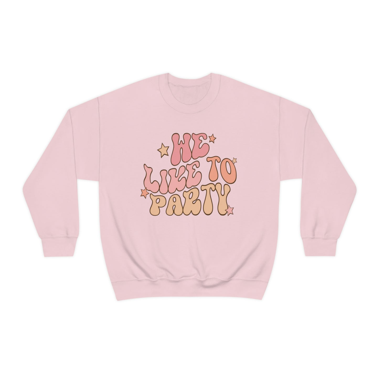 We Like To Party Sweatshirt